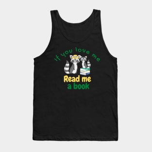 If You Love Me Read Me a Book with Cute Racoons Tank Top